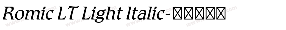 Romic LT Light Italic字体转换